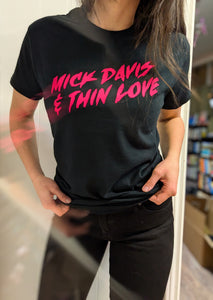 Mick Davis & Thin Love Collab! Black with pink
